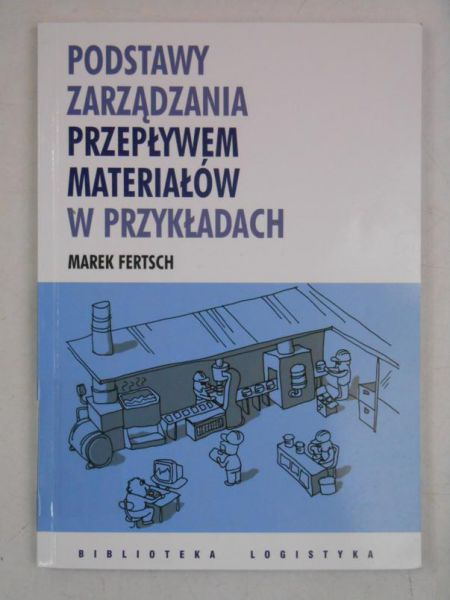 Podstawy zarządzania przepływem materiałów w przykładach