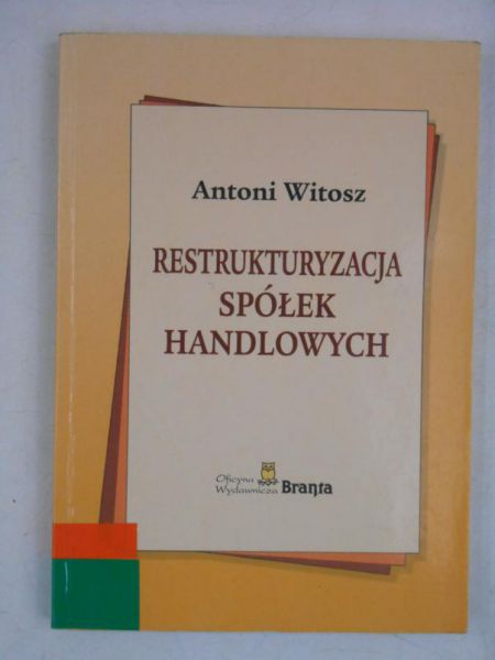 Restrukturyzacja spółek handlowych