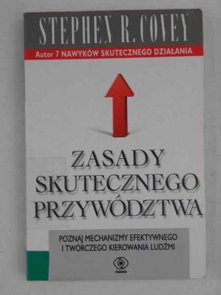Covey Stephen R. - Zasady skutecznego przywództwa