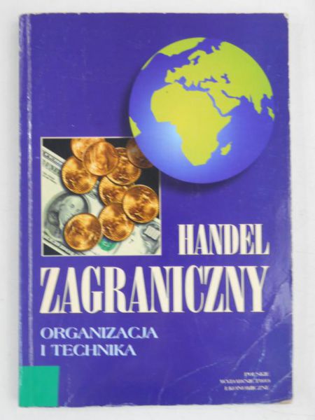 Handel zagraniczny. Organizacja i technika