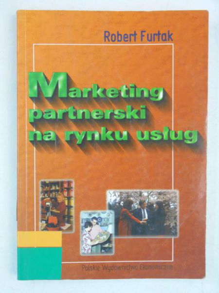 Furtak Robert - Marketing partnerski na rynku usług