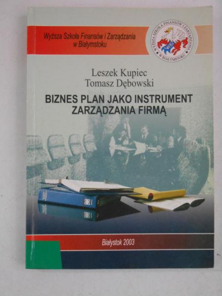 Biznes plan jako instrument zarządzania firmą