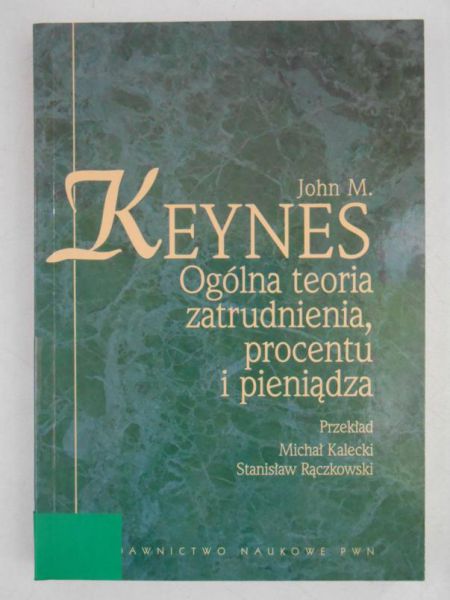 Ogólna teoria zatrudnienia, procentu i pieniądza