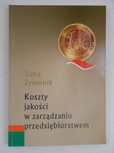 Koszty jakości w zarządzaniu przedsiębiorstwem