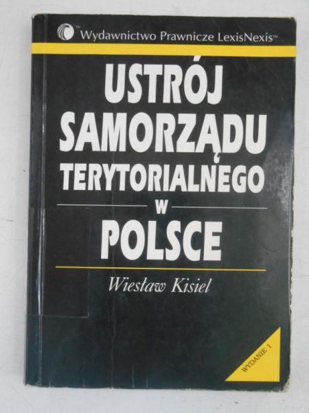 Kisiel Wiesław - Ustrój samorządu terytorialnego w Polsce