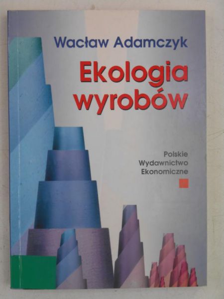 Adamczyk Wacław - Ekologia wyrobów