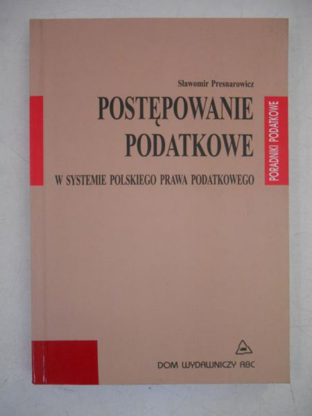 Postępowanie podatkowe w systemie polskiego prawa podatkowego