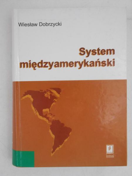 Dobrzycki Wiesław - System międzyamerykański