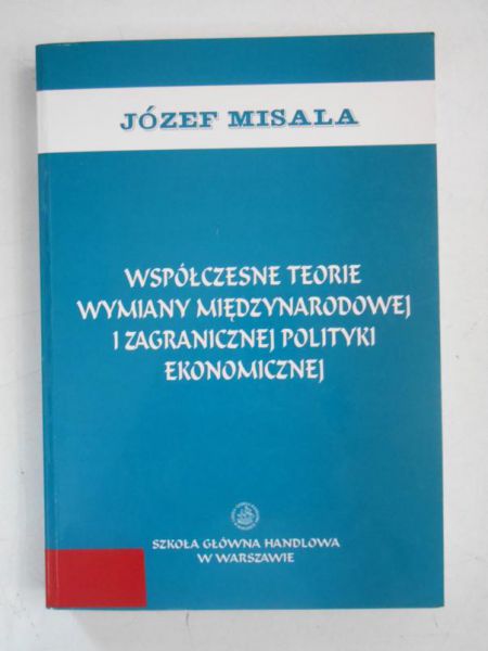 Współczesne teorie wymiany międzynarodowej i zagranicznej polityki ekonomicznej