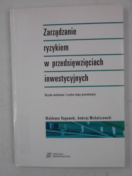 Zarządzanie ryzykiem w przedsięwzięciach inwestycyjnych