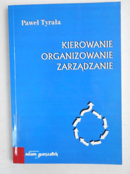 Kierowanie, organizowanie, zarządzanie