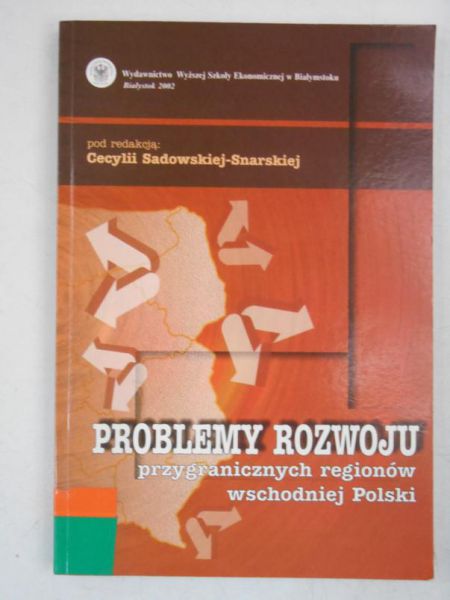 Problemy rozwoju przygranicznych regionów wschodniej Polski