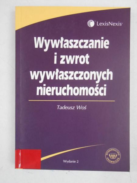 Wywłaszczenie i zwrot wywłaszczonych nieruchomości
