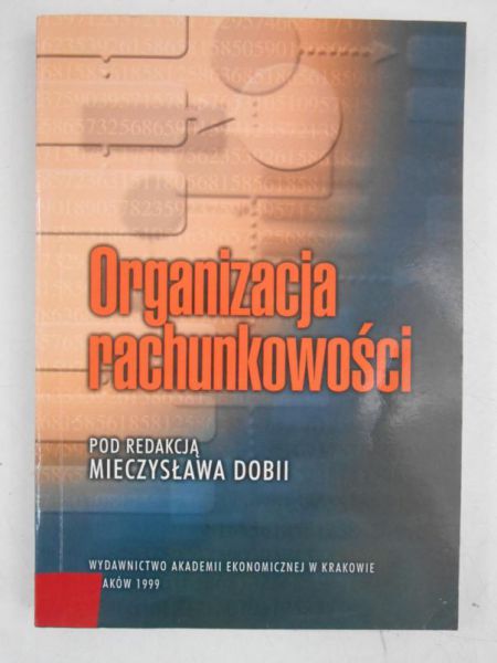 Dobija Mieczysław (red.) - Organizacja rachunkowości
