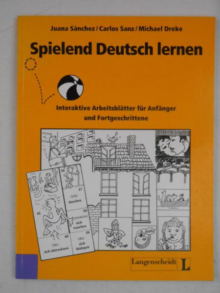Spielend Deutsch lernen. Interaktive Arbeitsblatter fur Anfanger und Fortgeschrittene