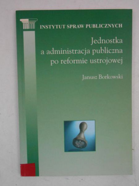 Jednostka a administracja publiczna po reformie ustrojowej