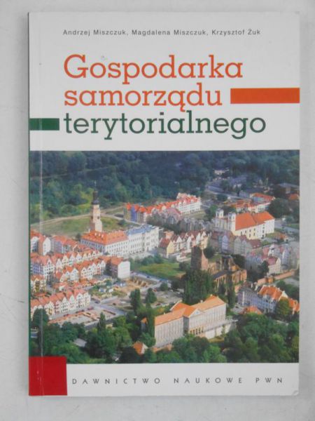 Miszczuk Andrzej - Gospodarka samorządu terytorialnego