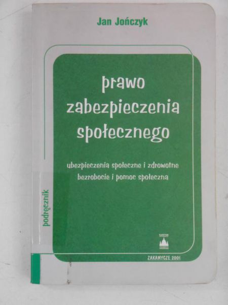 Jończyk Jan - Prawo zabezpieczenia społecznego