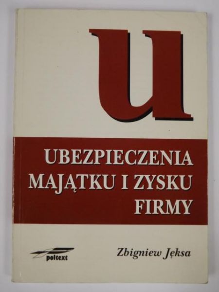 Ubezpieczenia majątku i zysku firmy