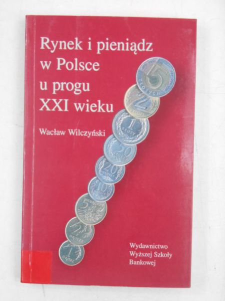 Rynek i pieniądz w Polsce u progu XXI wieku