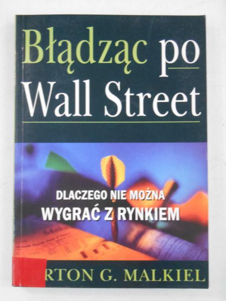 Burton G. Malkiel - Błądząc po Wall Street