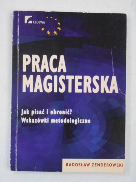 Praca magisterska. Jak pisać i obronić? Wskazówki metodologiczne