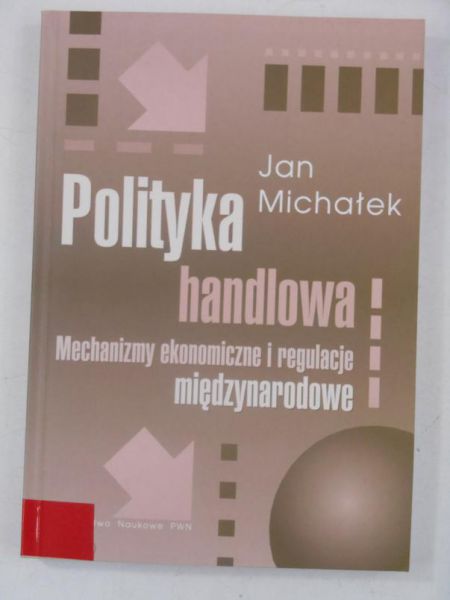 Michałek Jan - Polityka handlowa