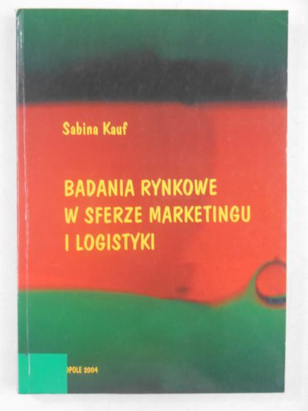 Badania rynkowe w sferze marketingu i logistyki