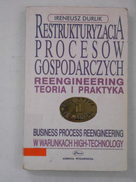 Durlik Ireneusz - Restrukturyzacja procesów gospodarczych