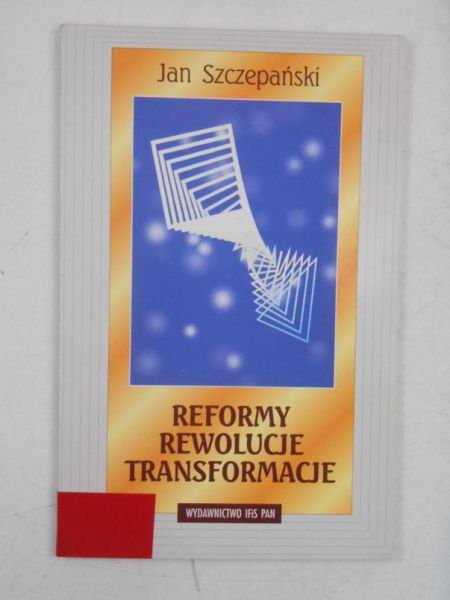 Reformy. Rewolucje. Transformacje
