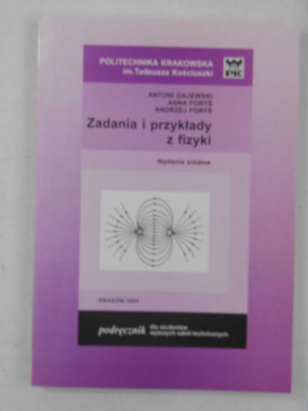 Gajewski Antoni - Zadania i przykłady z fizyki