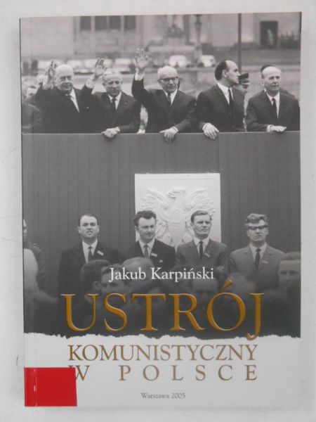 Karpiński Jakub - Ustrój komunistyczny w Polsce