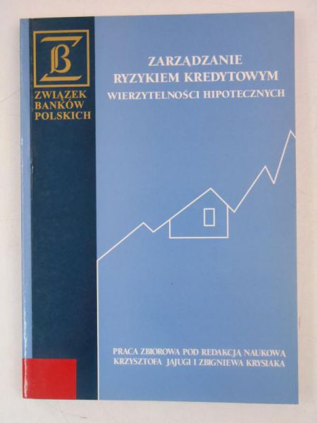 Zarządzanie ryzykiem kredytowym wierzytelności hipotecznych