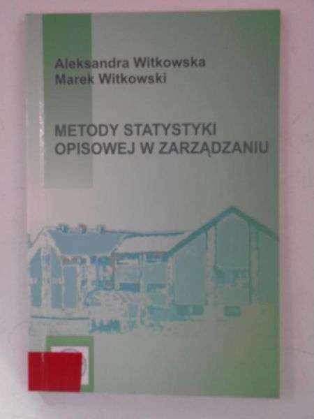 Metody statystyki opisowej w zarządzaniu
