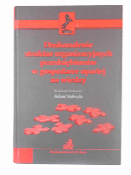 Doskonalenie struktur organizacyjnych przedsiębiorstw w gospodarce opartej na wiedzy
