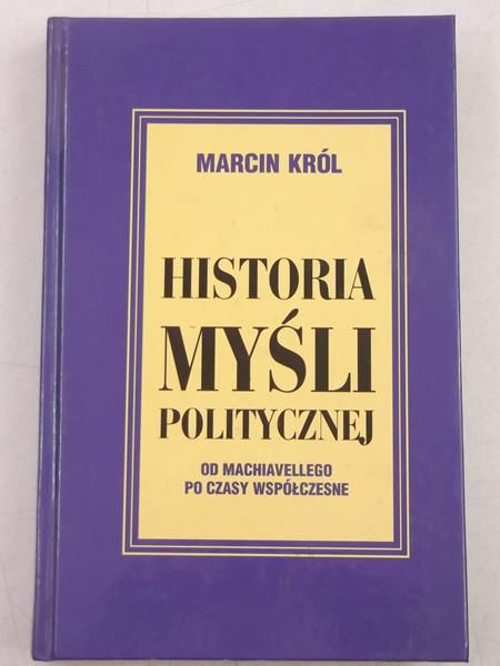 Król Marcin - Historia myśli politycznej