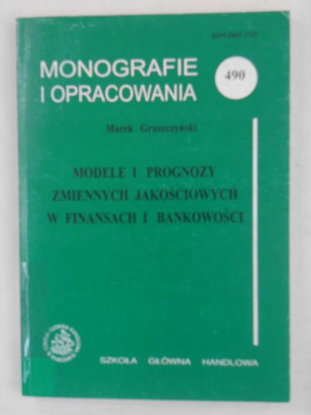 Modele i prognozy zmiennych jakościowych w finansach i bankowości