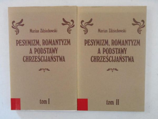 Pesymizm, romantyzm a podstawy chrześcijaństwa, Tom I-II