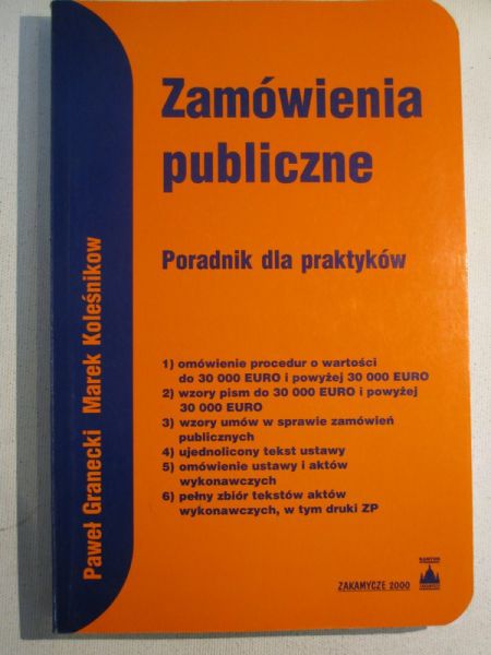 Granecki Paweł - Zamówienia publiczne. Poradnik dla praktyków