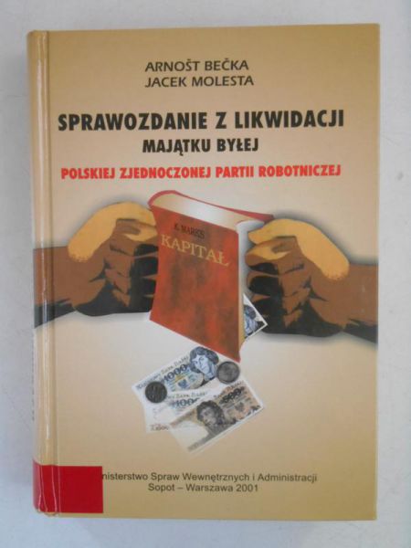 Sprawozdanie z likwidacji majątku byłej Polskiej Zjednoczonej Partii Robotniczej