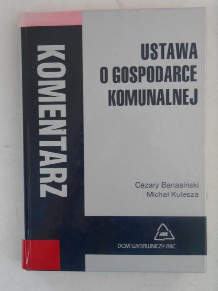 Ustawa o gospodarce komunalnej. Komentarz