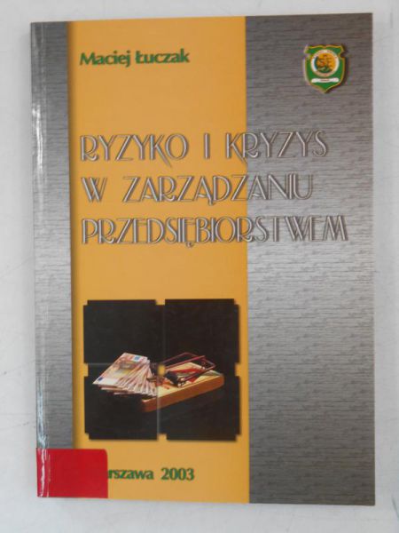 Ryzyko i kryzys w zarządzaniu przedsiębiorstwem