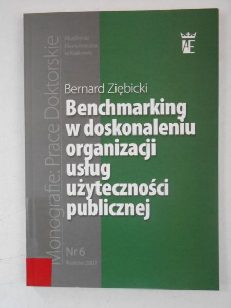 Benchmarking w doskonaleniu organizacji usług użyteczności publicznej