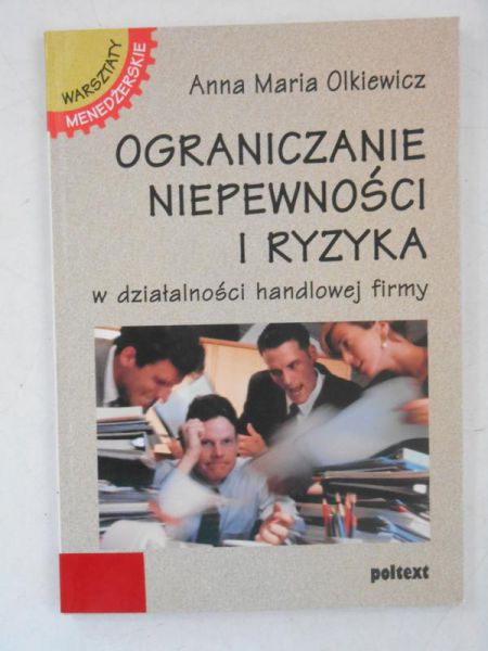 Ograniczanie niepewności i ryzyka w działalności handlowej firmy