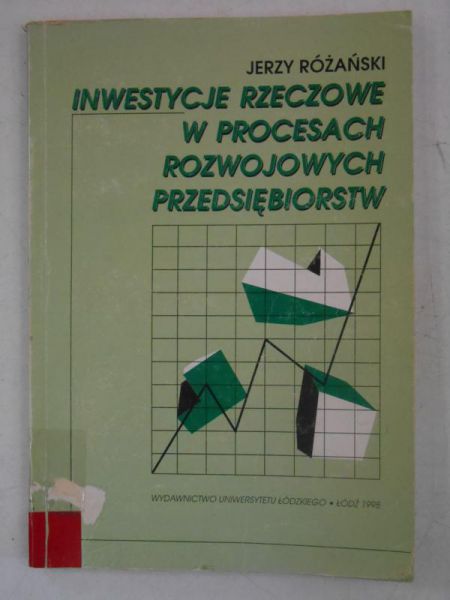 Inwestycje rzeczowe w procesach rozwojowych przedsiębiorstw