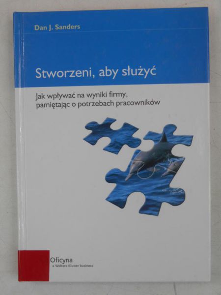 Sanders Dan J. - Stworzeni aby służyć