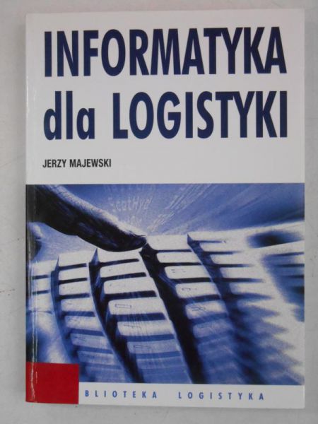 Majewski Jerzy - Informatyka dla logistyki