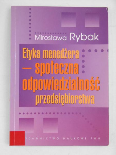Etyka menedżera-społeczna odpowiedzialność przedsiębiorstwa