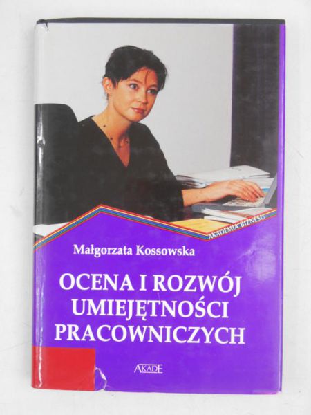 Kossowska Małgorzata - Ocena i rozwój umiejętności pracowniczych
