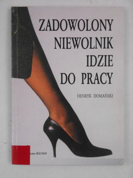 Zadowolony niewolnik idzie do pracy